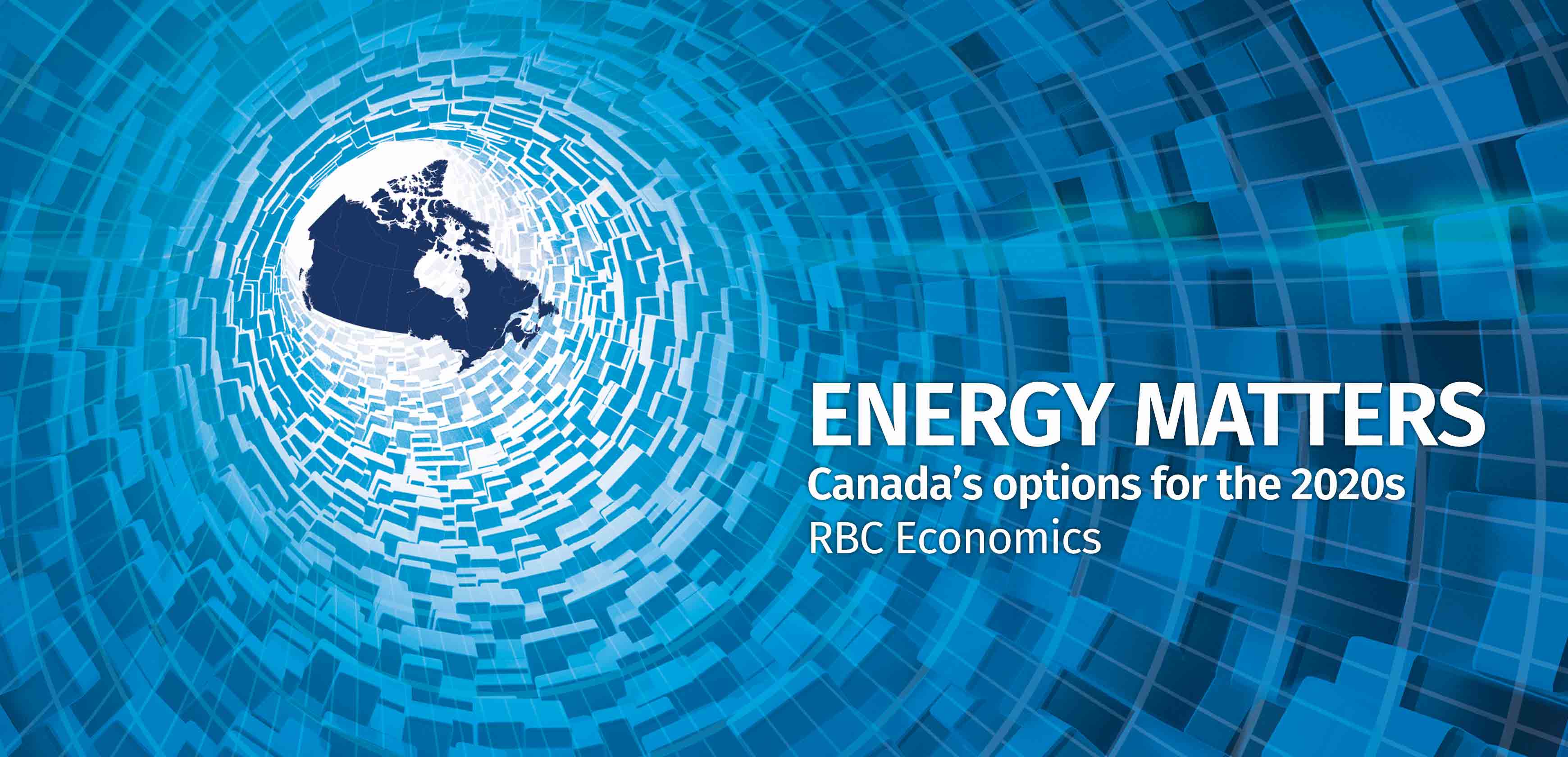 Energy Matters: Canada’s Options for the 2020s